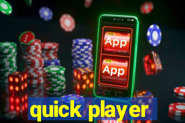 quick player